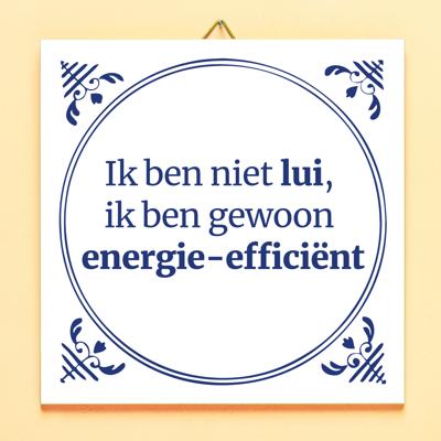 Tegeltje Ik Ben Niet Lui Tegeltje Ik Ben Niet Lui