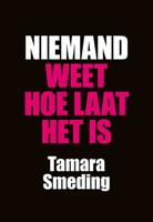 Niemand weet hoe laat het is (Paperback) - thumbnail