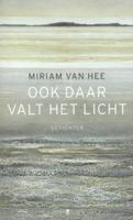 Ook daar valt het licht - Miriam van Hee - Paperback (9789023479017) - thumbnail
