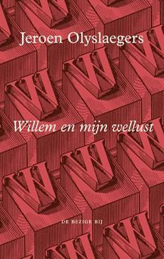 Willem en mijn wellust - Jeroen Olyslaegers - ebook
