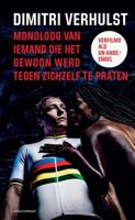 Monoloog van iemand die het gewoon werd tegen zichzelf te praten - Dimitri Verhulst - ebook - thumbnail