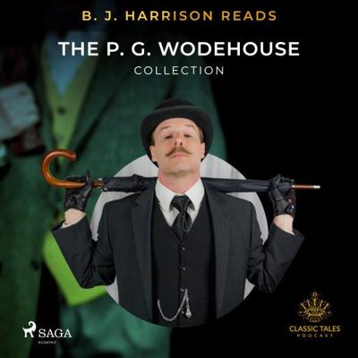 B.J. Harrison Reads The P. G. Wodehouse Collection