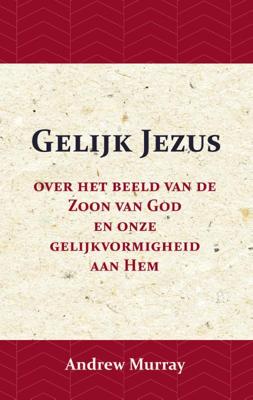 Gelijk Jezus - Andrew Murray - Paperback (9789066592698) Gelijk Jezus - Andrew Murray - Paperback (9789066592698)