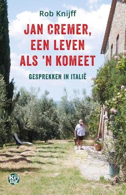 Jan Cremer, een leven als ´n komeet - Rob Knijff - ebook