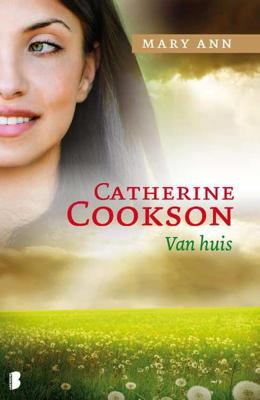 Catherine Cookson Mary Ann Van huis Catherine Cookson Mary Ann Van huis