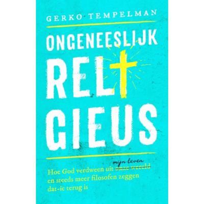 Ongeneeslijk religieus (Paperback)