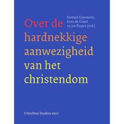Over de hardnekkige aanwezigheid van het christendom - Paperback (9789083046440) Over de hardnekkige aanwezigheid van het christendom - Paperback (9789083046440)