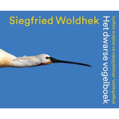 Siegfried Woldhek Het dwarse vogelboek Siegfried Woldhek Het dwarse vogelboek