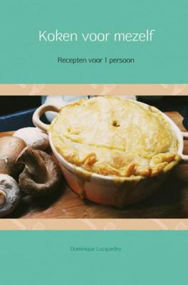Koken voor mezelf - Dominique Lucquedey - Paperback (9789402175929)