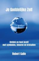 Je goddelijke zelf - Robert Galle - ebook - thumbnail