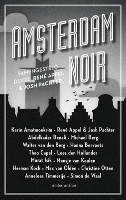 Amsterdam Noir - René Appel, Josh Pachter - ebook