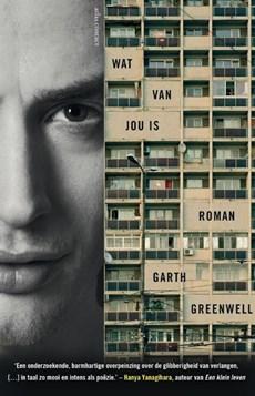 Wat van jou is - Garth Greenwell - Paperback (9789025448905) Wat van jou is - Garth Greenwell - Paperback (9789025448905)