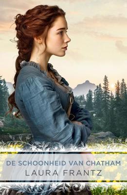 De schoonheid van Chatham - Laura Frantz - ebook