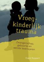 Vroegkinderlijk trauma (Paperback) - thumbnail