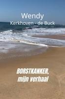 Borstkanker, mijn verhaal - Wendy Kerkhoven-de Buck - Paperback (9789464052510) - thumbnail