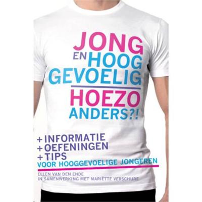 Jong en hooggevoelig - Hoezo anders?! (Paperback)