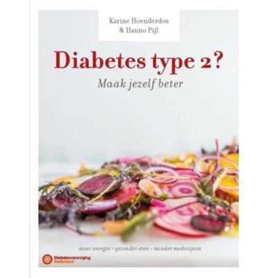 Diabetes type 2? Maak jezelf beter! Diabetes type 2? Maak jezelf beter!