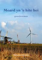 Moard yn 'e hite hei - Meindert Bylsma - ebook - thumbnail
