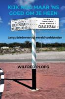 Kijk nog maar 'ns goed om je heen - Wilfred Ploeg - Paperback (9789464056891) - thumbnail