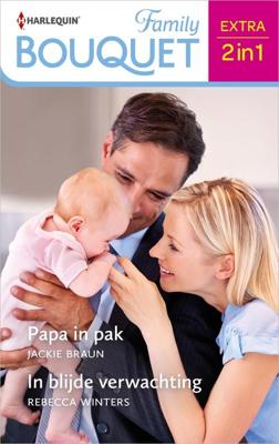 Papa in pak / In blijde verwachting - Jackie Braun, Rebecca Winters - ebook