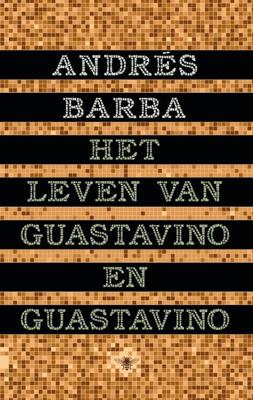 Het leven van Guastavino en Guastavino - Andrés Barba - ebook
