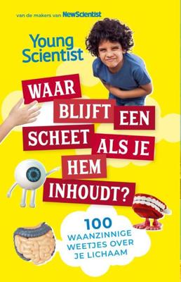 Waar blijft een scheet als je hem inhoudt? (Paperback)