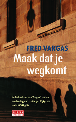 Maak dat je wegkomt - Fred Vargas - ebook