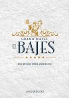 Grand Hotel de Bajes - Andries Bik - eBook (9789082162547) - thumbnail