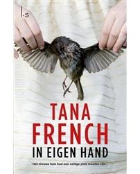 In eigen hand - Tana French - ebook