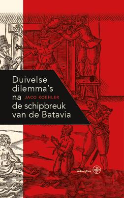 Duivelse dilemma´s na de schipbreuk van de Batavia - Jaco Koehler - ebook