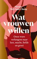 Wat vrouwen willen - Maxine Mei-Fung Chung - ebook - thumbnail