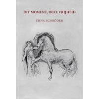 Dit moment, deze vrijheid - Erna Schröder - Paperback (9789089549495) - thumbnail