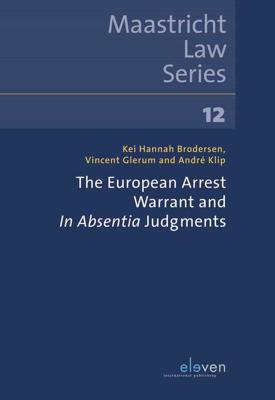 The European Arrest Warrant and In Absentia Judgements - Kei Hannah Brodersen, Vincent Glerum, André Klip - ebook
