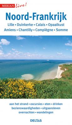 Reisgids Merian Live! - Noord-Frankrijk - Redactie Deltas - Paperback (9789044752045) Reisgids Merian Live! - Noord-Frankrijk - Redactie Deltas - Paperback (9789044752045)