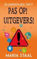 Pas op! Uitgevers! - Maria Staal - ebook - thumbnail