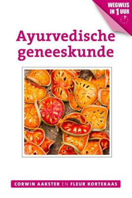 Ayurvedische geneeskunde - Corwin Aakster, Fleur Kortekaas - ebook