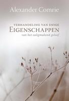 Verhandeling van enige eigenschappen van het zaligmakend geloof - Alexander Comrie - ebook - thumbnail