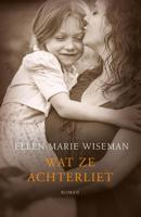 Wat ze achterliet - Ellen Marie Wiseman - ebook - thumbnail