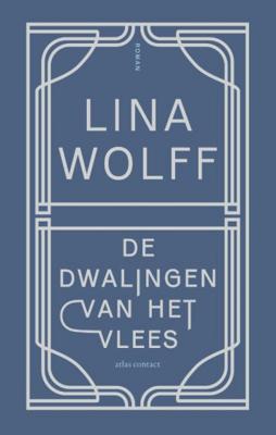 De dwalingen van het vlees - Lina Wolff - Paperback (9789025459420)