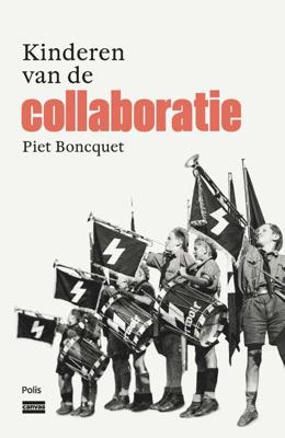 Kinderen van de collaboratie - Piet Boncquet - Paperback (9789463104791) Kinderen van de collaboratie - Piet Boncquet - Paperback (9789463104791)