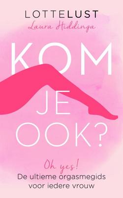 Kom je ook? - Laura Hiddinga, Lottelust - eBook (9789021572062)