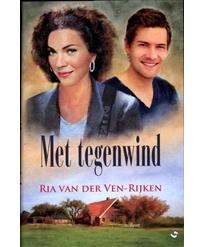 Met tegenwind - Ria van der Ven-Rijken - ebook