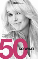 50 so what - Linda de Mol, Juul Palaeari, Aaf Brandt Corstius, Hedy D'Ancona - ebook - thumbnail