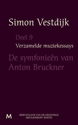 De simfonieen van Anton Bruckner - Simon Vestdijk - eBook (9789402301250)