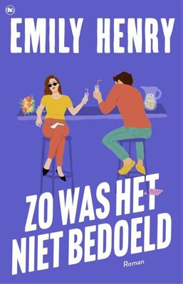 Zo was het niet bedoeld - Emily Henry - ebook
