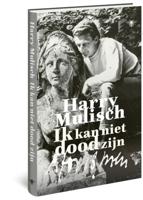 Ik kan niet dood zijn - Harry Mulisch - Hardcover (9789403117317) - thumbnail