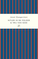 Hitler in de polder & Vrij van God - Joost Zwagerman - ebook - thumbnail