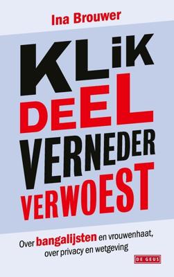 Klik, deel, verneder, verwoest - Ina Brouwer - ebook