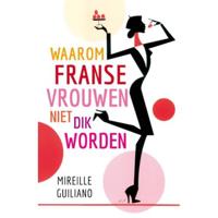 Waarom Franse vrouwen niet dik worden - Mireille Guiliano - Paperback (9789400502529) - thumbnail