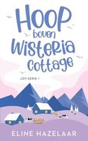 Hoop boven Wisteria cottage - Eline Hazelaar - ebook - thumbnail